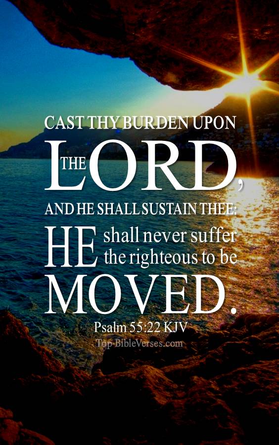 Psalm 55-22 - Cast thy burden upon the LORD, and he shall sustain thee. KJV Christian Bible Verse Mobile Wallpaper.