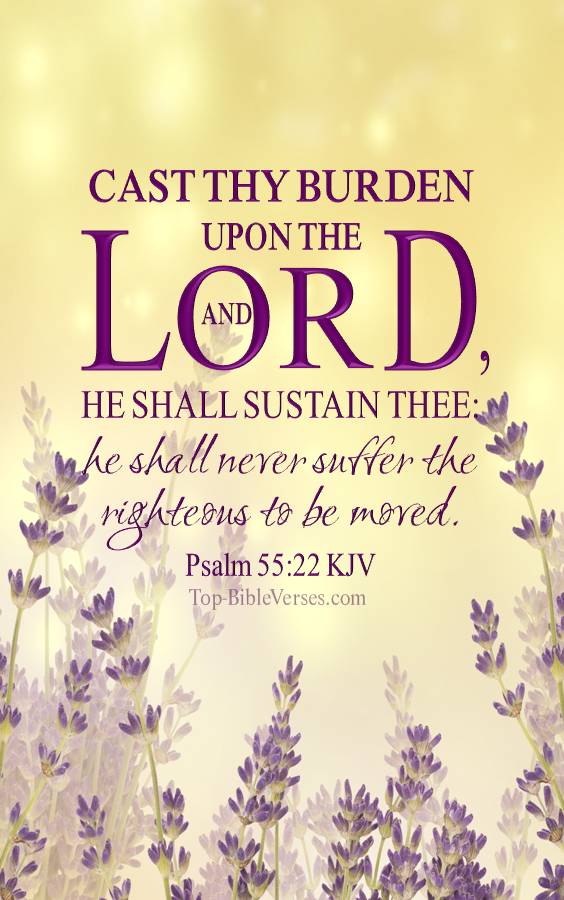 Psalm 55-22 - Cast thy burden upon the LORD, and he shall sustain thee. KJV Christian Bible Verse Mobile Wallpaper.