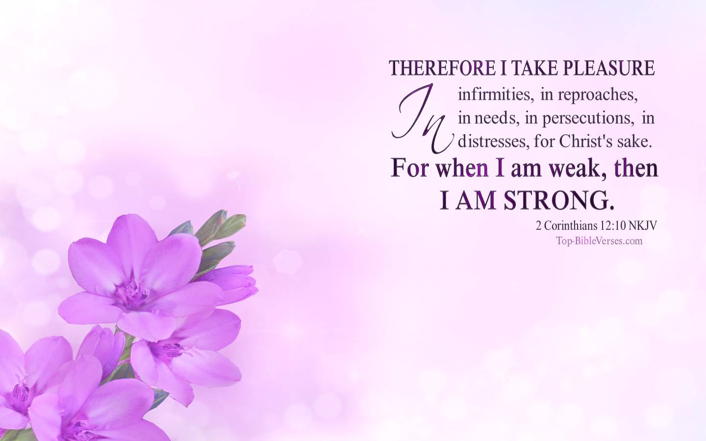 2 Corinthians 12:10 - For when I am weak, then I am strong. NKJV Christian Bible Verse Desktop Wallpaper.