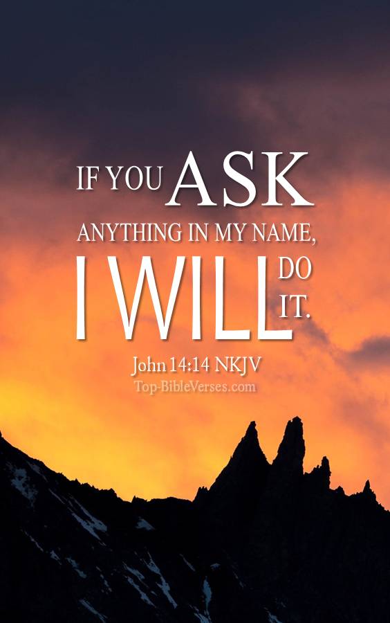 John 14-14 - If you ask anything in My name, I will do it. NKJV Christian Bible Verse Mobile Wallpaper.