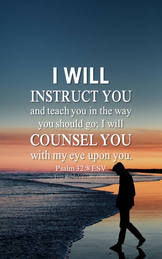 Psalm 32-8 - I will instruct you and teach you in the way you should go. ESV Christian Bible Verse Mobile Wallpaper.
