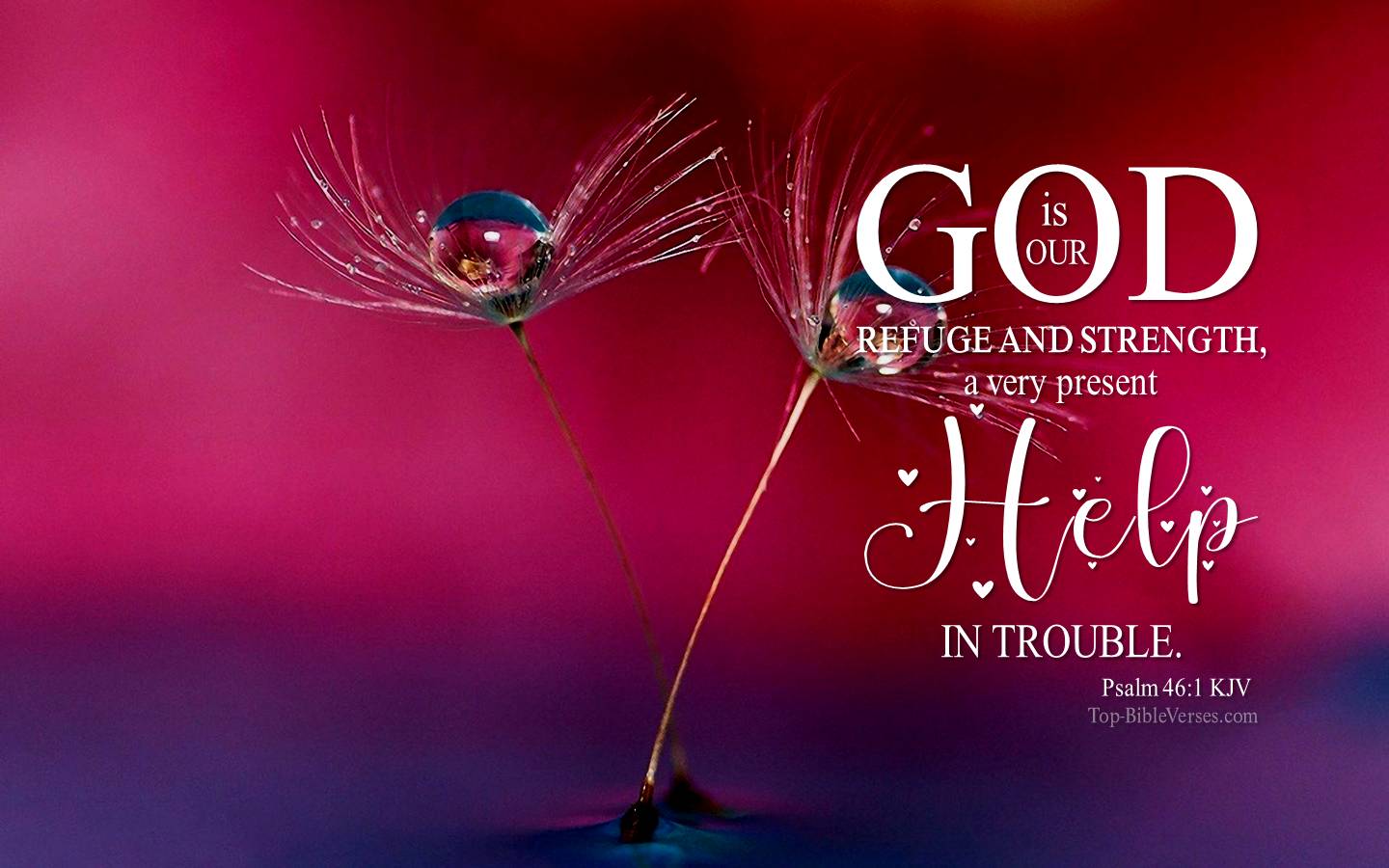 Psalm 46-1 - God is our refuge and strength, a very present help in trouble. KJV Christian Bible Verse Desktop Wallpaper.