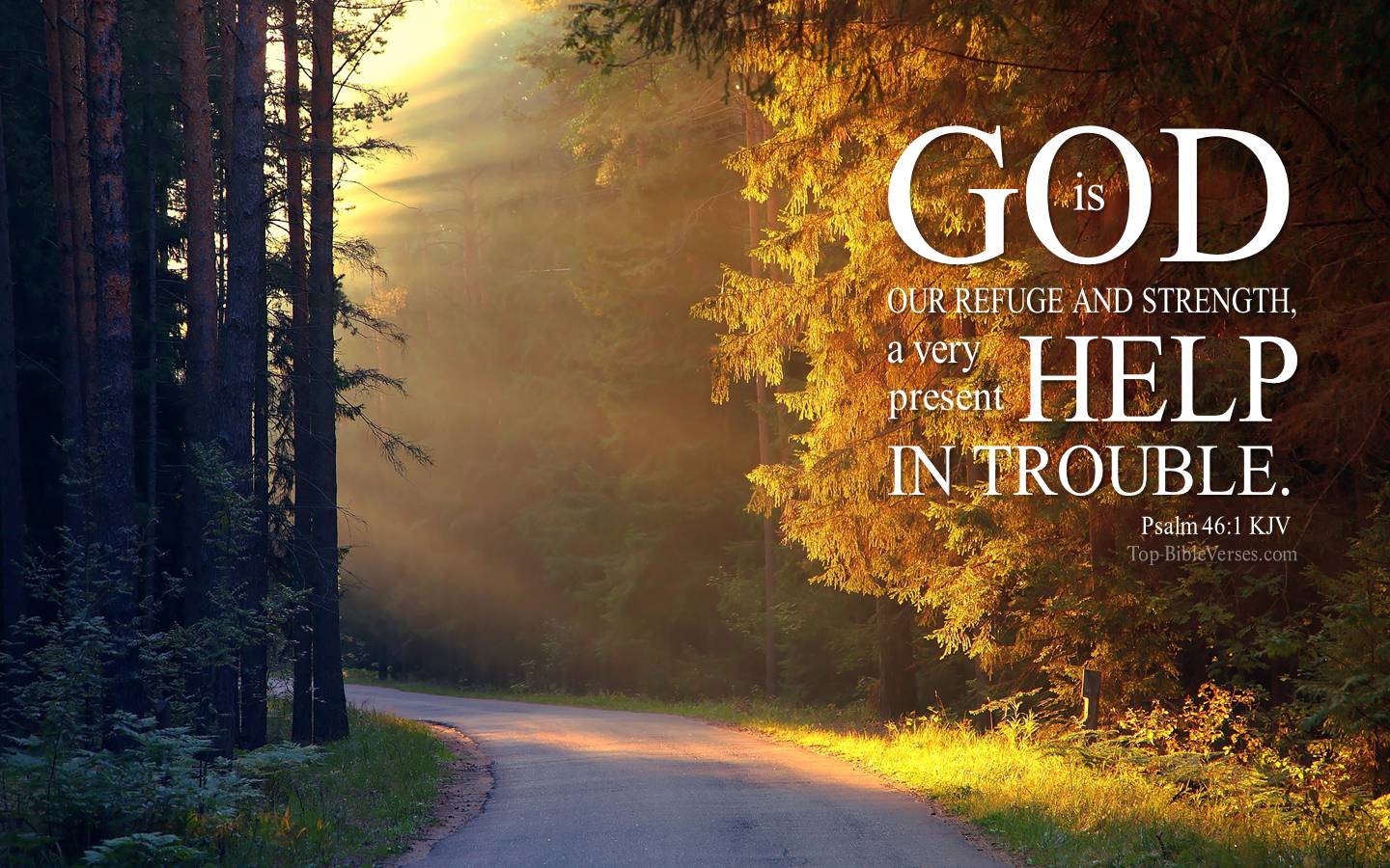 Psalm 46-1 - God is our refuge and strength, a very present help in trouble. KJV Christian Bible Verse Desktop Wallpaper.