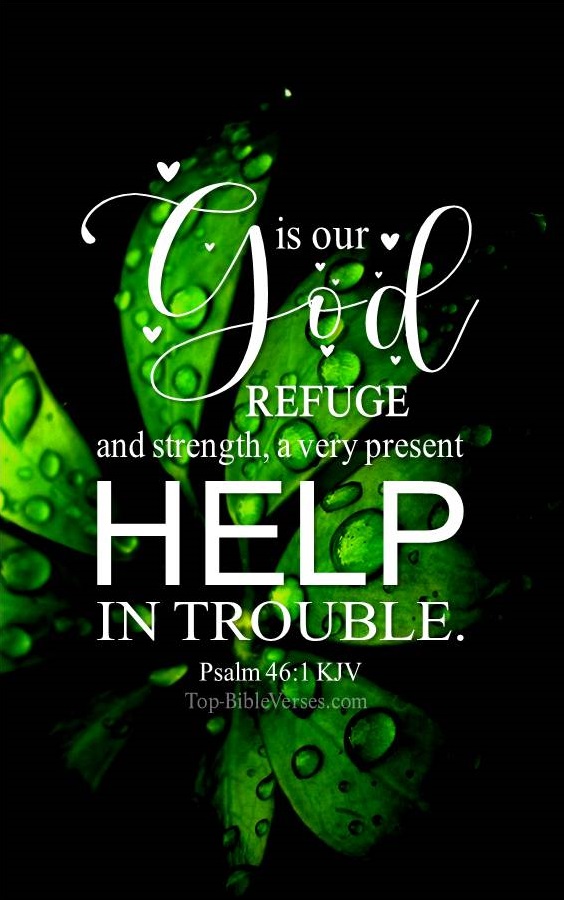 Psalm 46-1 - God is our refuge and strength, a very present help in trouble. KJV Christian Bible Verse Mobile Wallpaper.