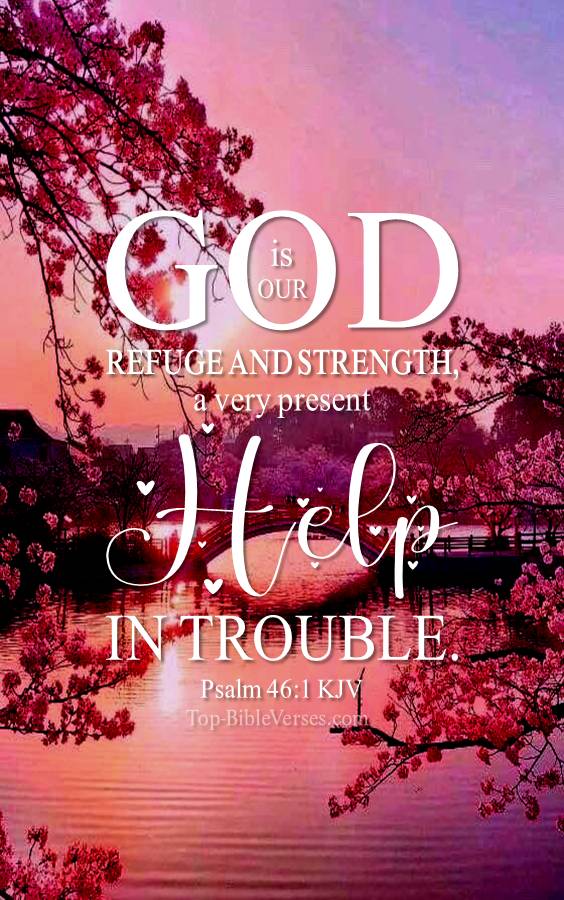 Psalm 46-1 - God is our refuge and strength, a very present help in trouble. KJV Christian Bible Verse Mobile Wallpaper.