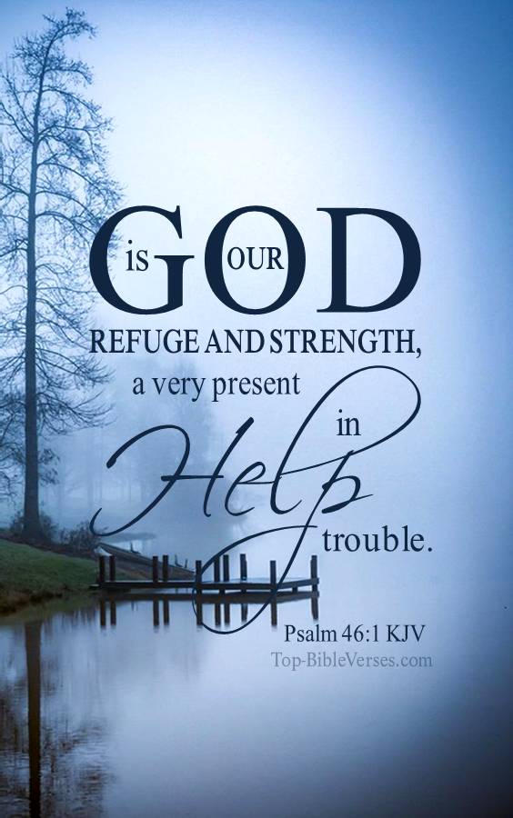 Psalm 46-1 - God is our refuge and strength, a very present help in trouble. KJV Christian Bible Verse Mobile Wallpaper.
