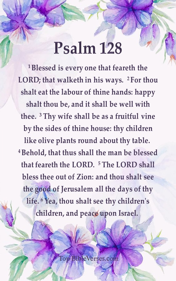 Psalm 128 - Behold, that thus shall the man be blessed that feareth the LORD.