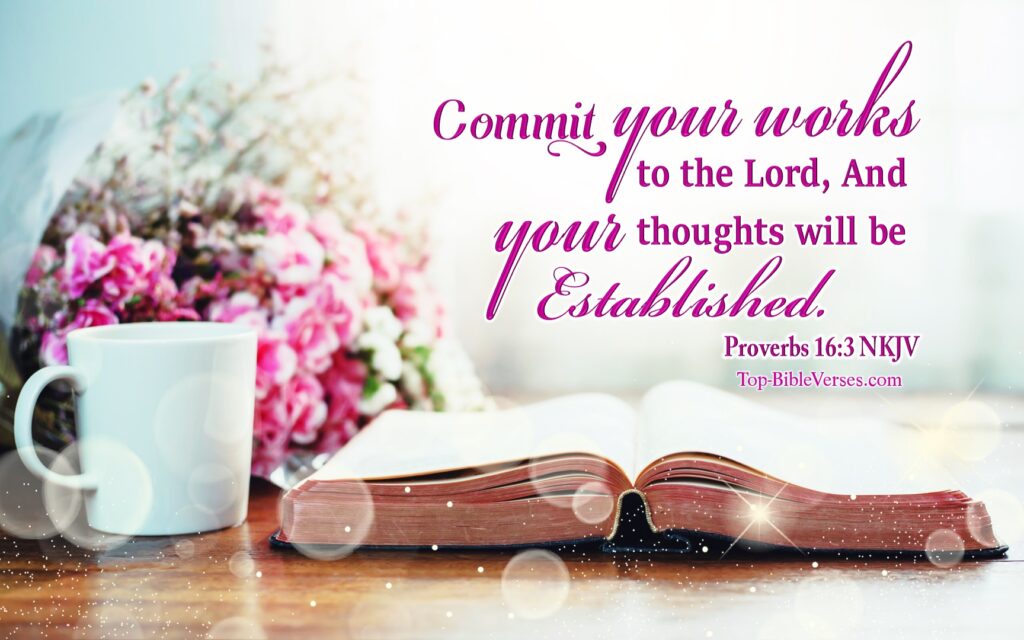 Proverbs 16-3 NKJV Inspirational Bible Verse Images. Top-BibleVerses.com