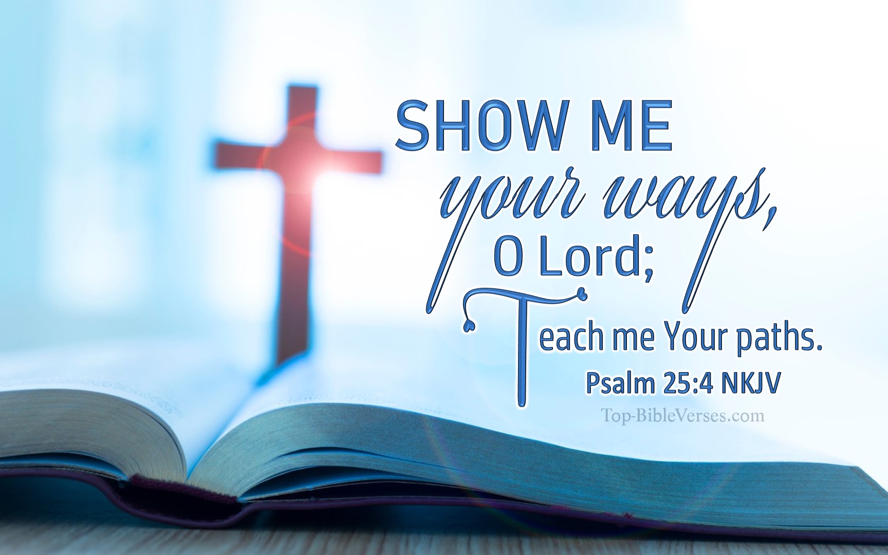 Psalm 25-4 NKJV Inspirational Bible Verse Images. Top-BibleVerses.com