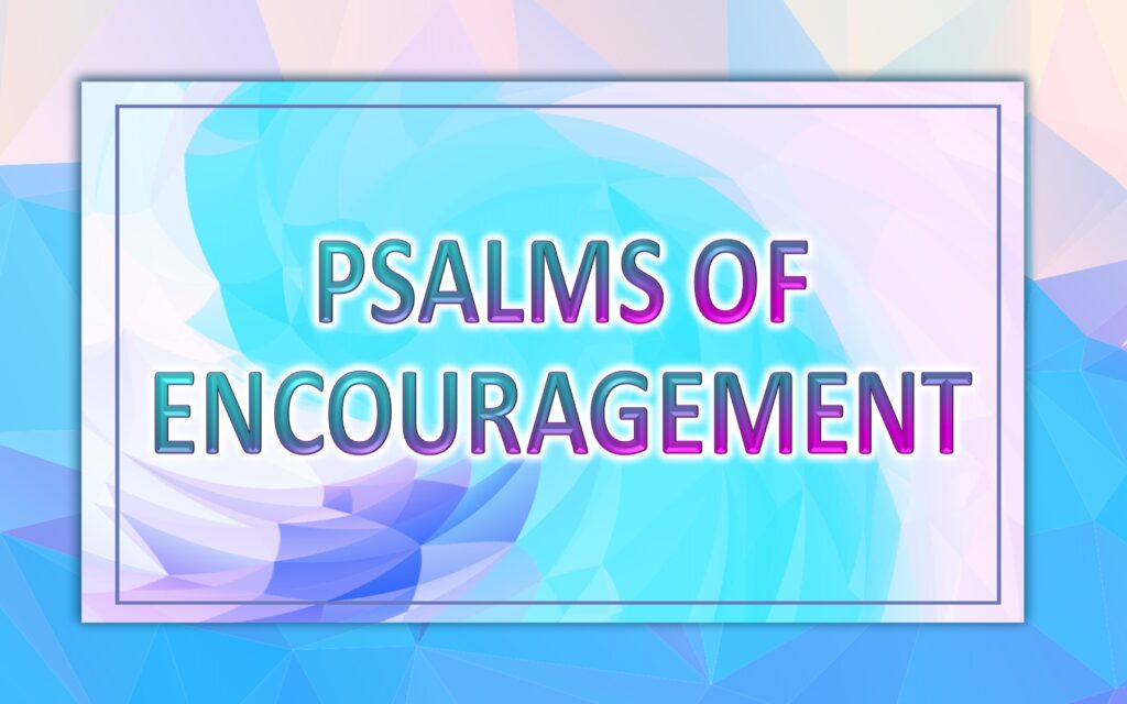 Psalms of Encouragement