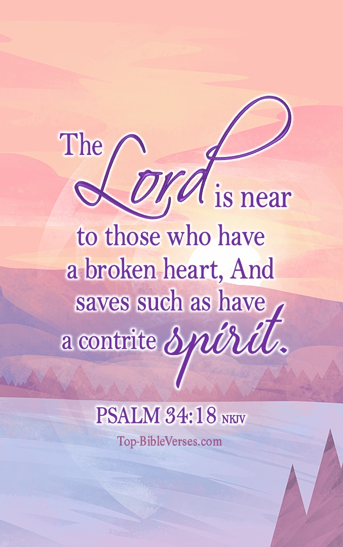 Psalm 34-18 - The LORD is near to those who have a broken heart. NKJV Christian Bible Verse Mobile Wallpaper.