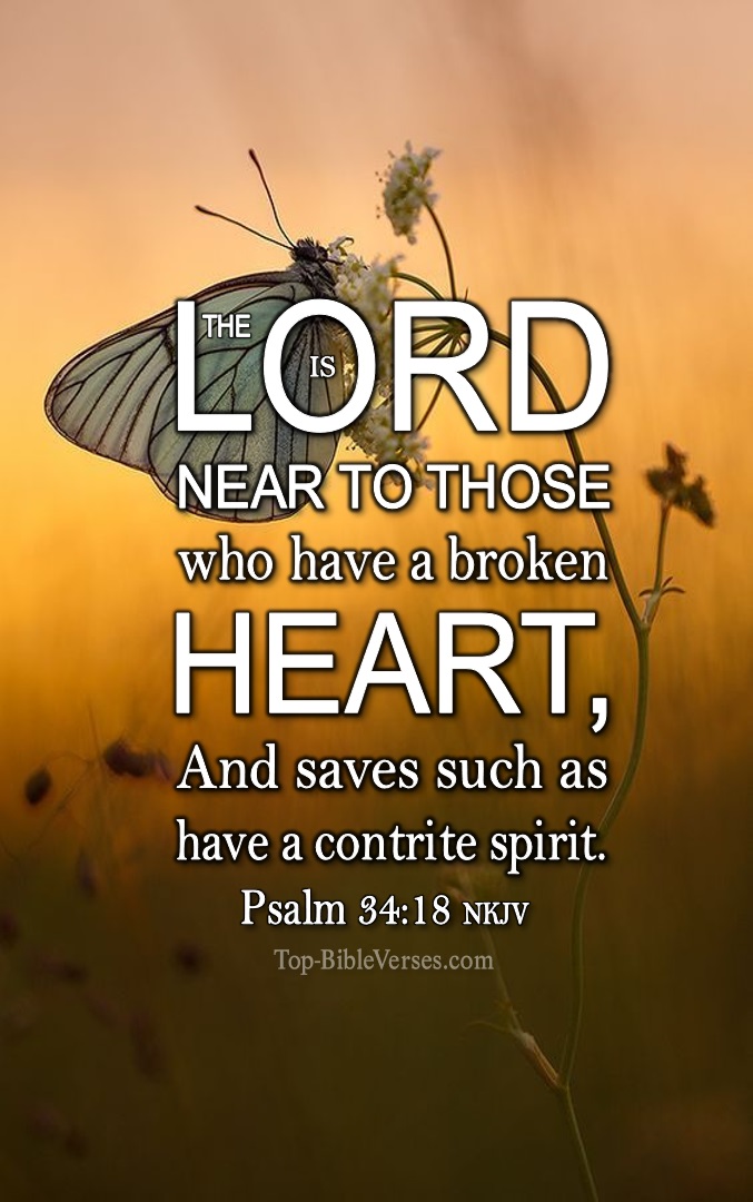 Psalm 34-18 - The LORD is near to those who have a broken heart. NKJV Christian Bible Verse Mobile Wallpaper.