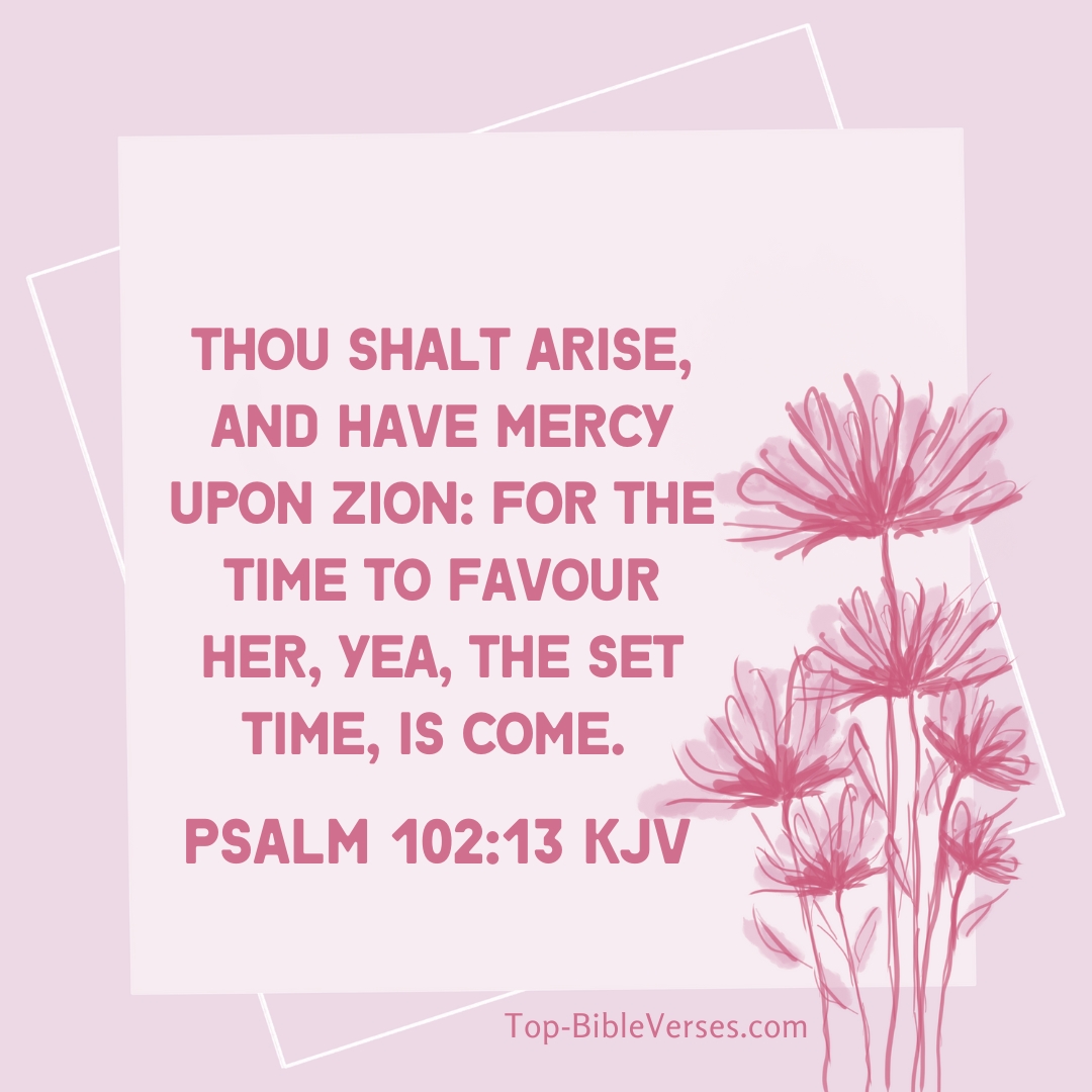 Psalm 102-13 KJV DP Images
