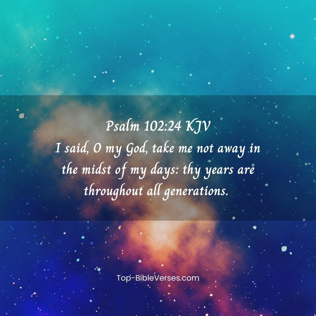 Psalm 102-24 KJV DP Images