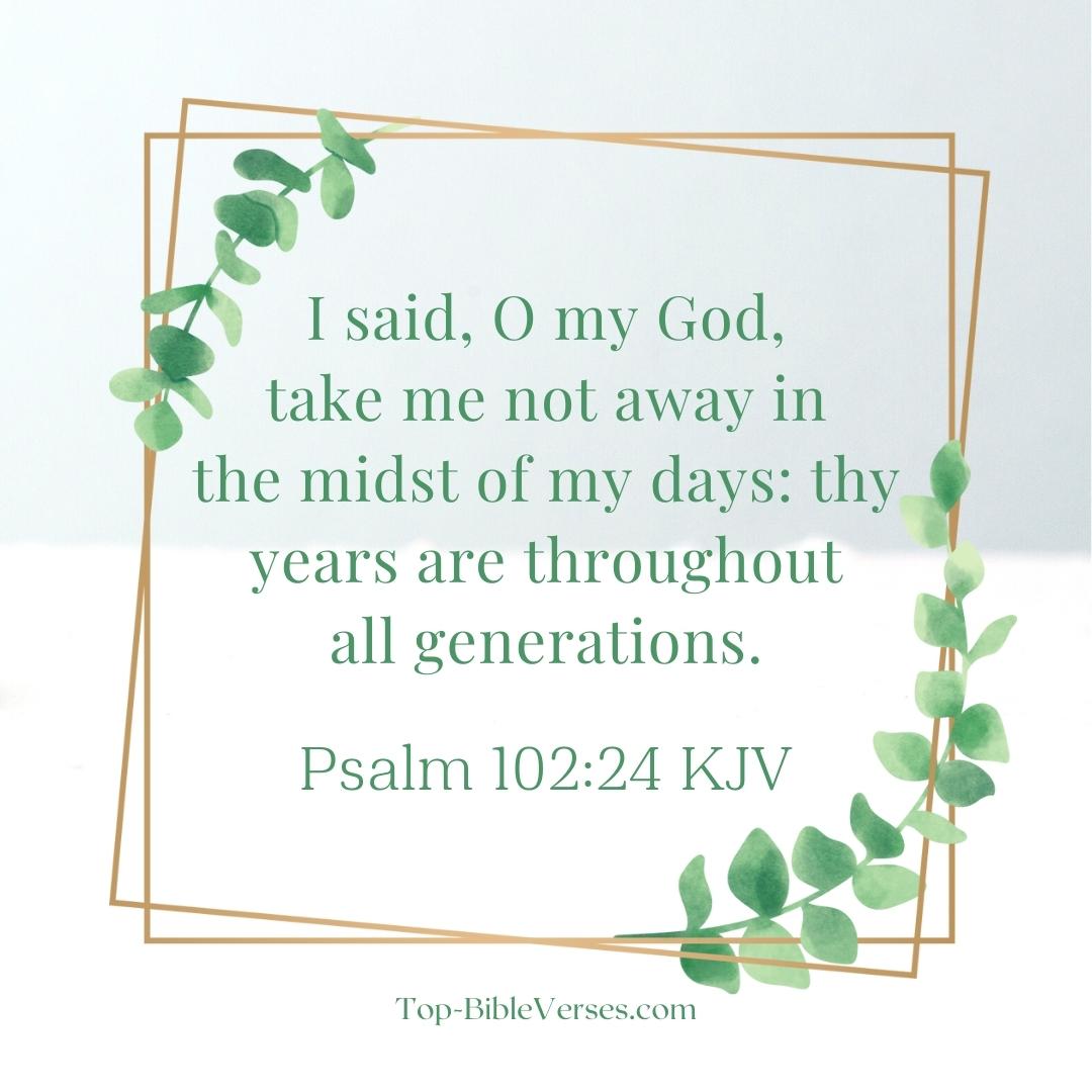 Psalm 102-24 KJV DP Images